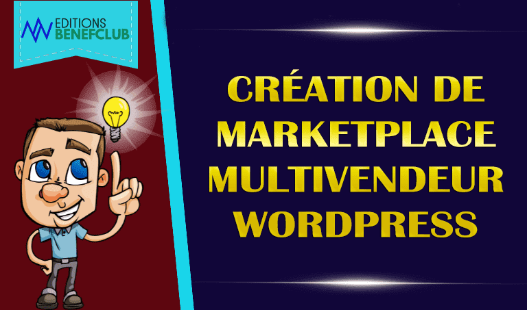 CRATION DE PLATFORME MARKETPLACE WORDPRESS